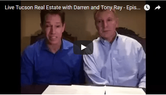 Live Tucson Real Estate Update with Darren and Tony Ray – Episode 4
