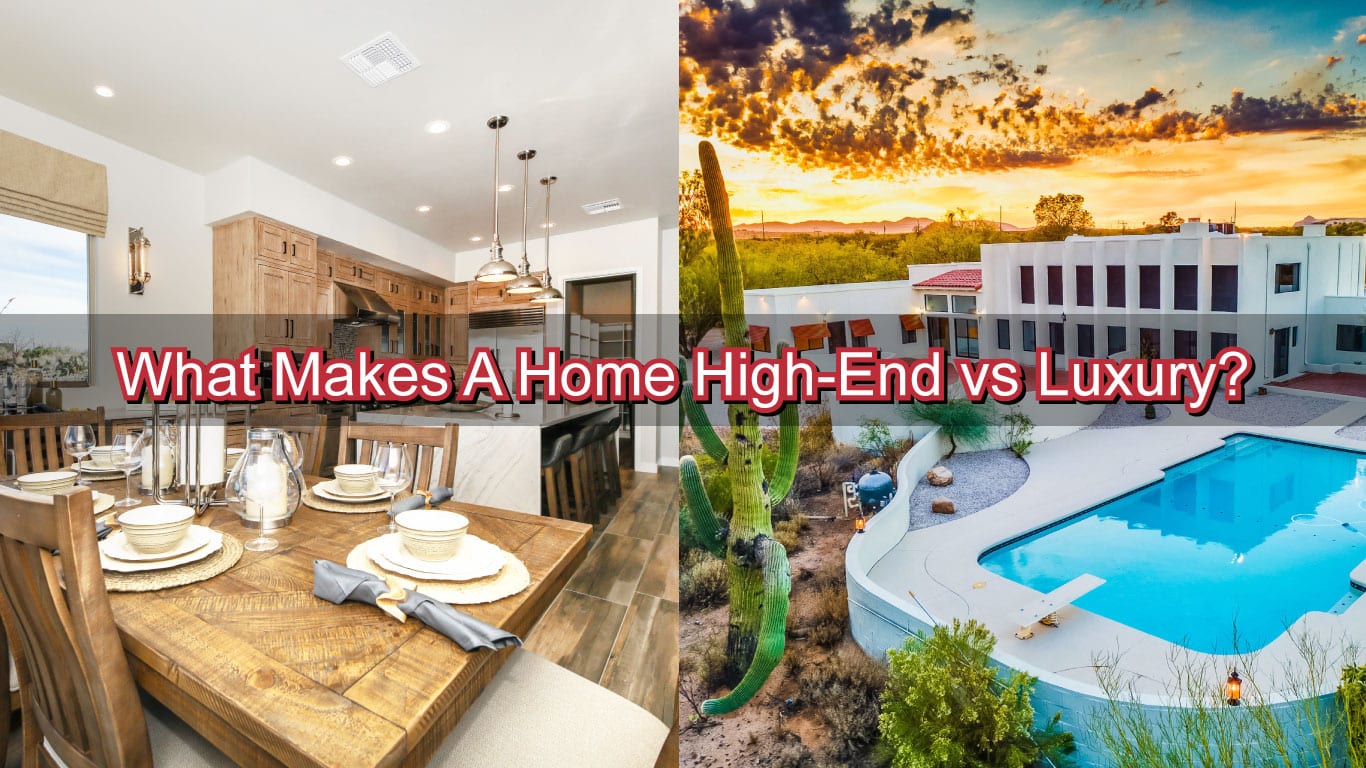 What Makes A Home High-End vs Luxury?